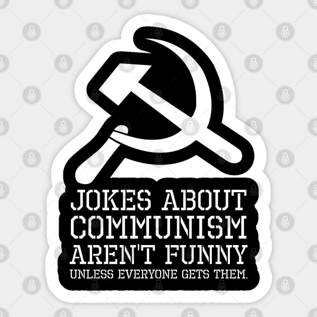 Libertarian Funny Political Anti Communism / Socialism Joke Sticker by Styr Designs